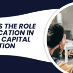 what is the role of education in human capital formation